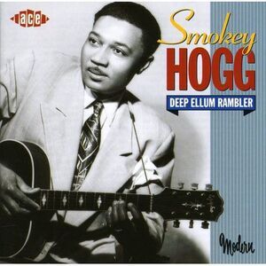 Andrew "Smokey" Hogg - Deep Ellum Rambler  CD